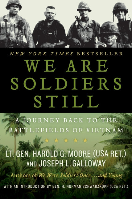 We Are Soldiers Still : A Journey Back to the Battlefields of Vietnam