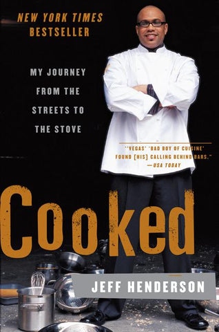 Cooked : My Journey from the Streets to the Stove