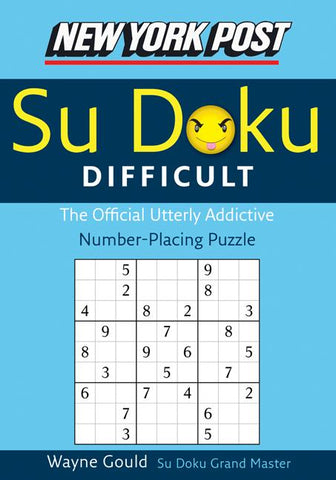 New York Post Difficult Sudoku : The Official Utterly Adictive Number-Placing Puzzle