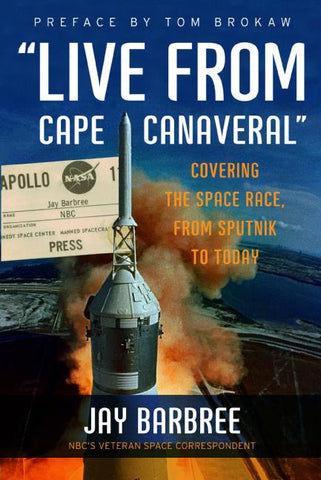 "Live from Cape Canaveral" : Covering the Space Race, from Sputnik to Today