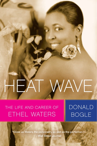 Heat Wave : The Life and Career of Ethel Waters