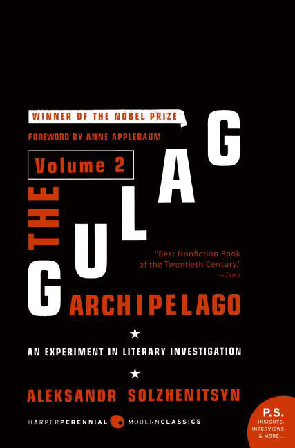 The Gulag Archipelago [Volume 2] : An Experiment in Literary Investigation