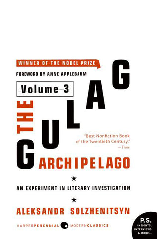 The Gulag Archipelago [Volume 3] : An Experiment in Literary Investigation