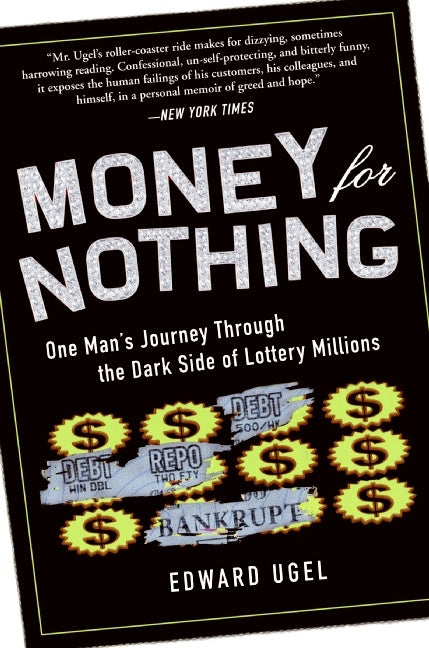 Money for Nothing : One Man's Journey through the Dark Side of Lottery Millions