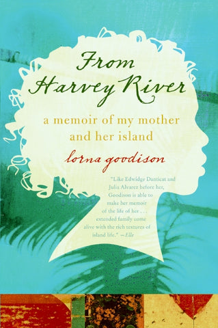 From Harvey River : A Memoir of My Mother and Her Island