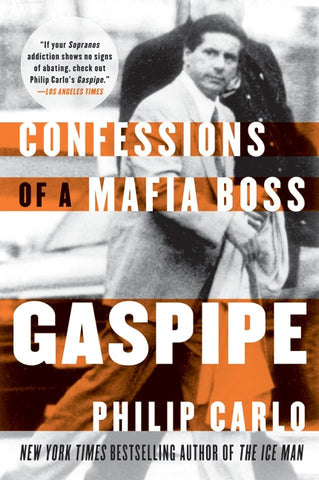 Gaspipe : Confessions of a Mafia Boss