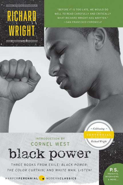 Black Power : Three Books from Exile: Black Power; The Color Curtain; and White Man, Listen!