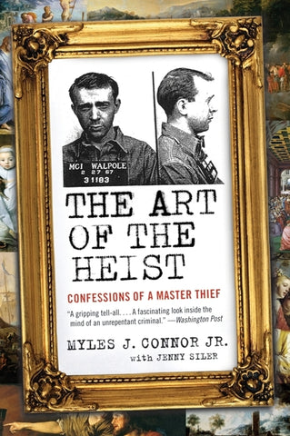 The Art of the Heist : Confessions of a Master Thief