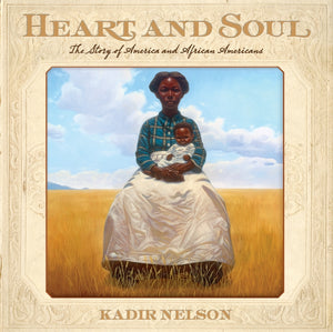 Heart and Soul : The Story of America and African Americans