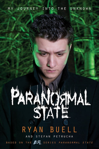 Paranormal State : My Journey into the Unknown