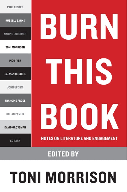 Burn This Book : Notes on Literature and Engagement