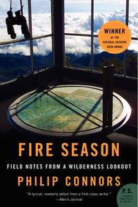 Fire Season : Field Notes from a Wilderness Lookout