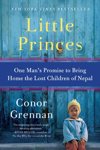 Little Princes : One Man's Promise to Bring Home the Lost Children of Nepal