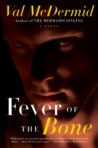 Fever of the Bone : A Novel