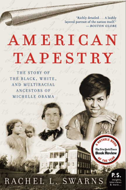 American Tapestry : The Story of the Black, White, and Multiracial Ancestors of Michelle Obama