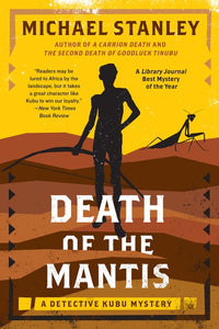 Death of the Mantis : A Detective Kubu Mystery