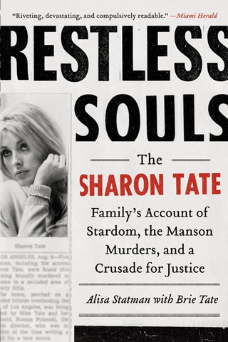 Restless Souls : The Sharon Tate Family's Account of Stardom, the Manson Murders, and a Crusade for Justice