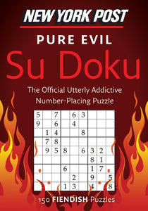 New York Post Pure Evil Su Doku : 150 Fiendish Puzzles