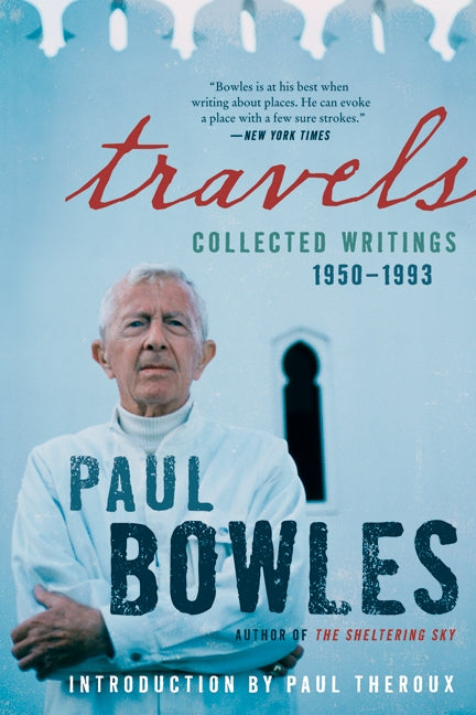 Travels : Collected Writings, 1950-1993