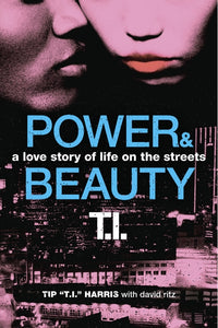 Power & Beauty : A Love Story of Life on the Streets