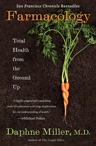 Farmacology : Total Health from the Ground Up
