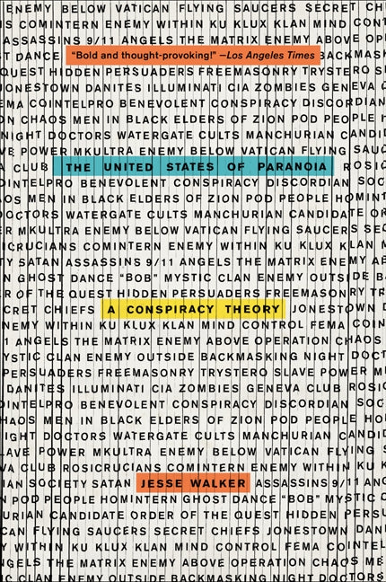 The United States of Paranoia : A Conspiracy Theory