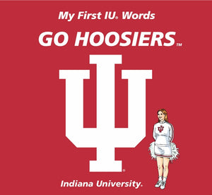 My First IU Words Go Hoosiers