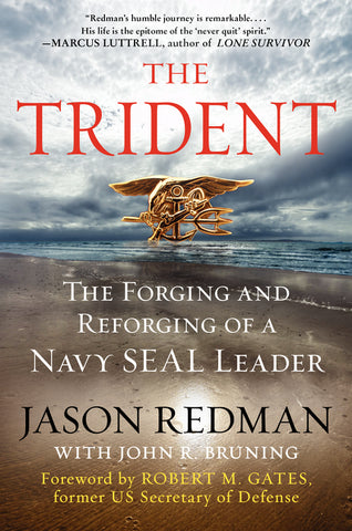 The Trident : The Forging and Reforging of a Navy SEAL Leader