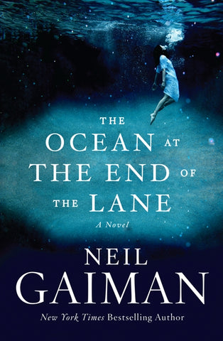 The Ocean at the End of the Lane : A Novel