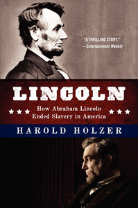 Lincoln: How Abraham Lincoln Ended Slavery in America : A Companion Book for Young Readers to the Steven Spielberg Film