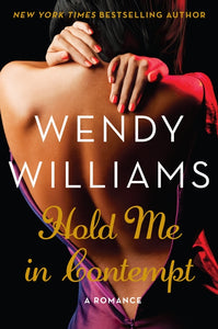 Hold Me in Contempt : A Romance