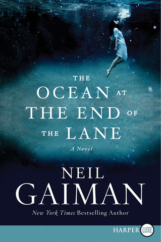 The Ocean at the End of the Lane : A Novel