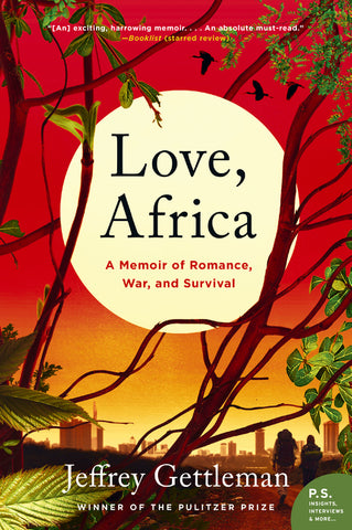 Love, Africa : A Memoir of Romance, War, and Survival