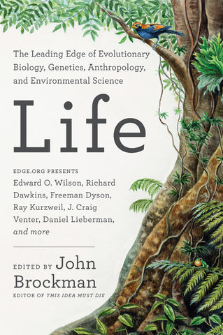 Life : The Leading Edge of Evolutionary Biology, Genetics, Anthropology, and Environmental Science
