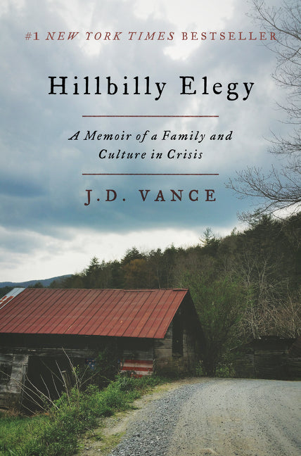 Hillbilly Elegy : A Memoir of a Family and Culture in Crisis