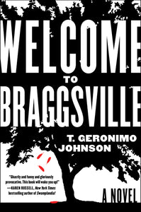 Welcome to Braggsville : A Novel