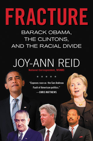 Fracture : Barack Obama, the Clintons, and the Racial Divide