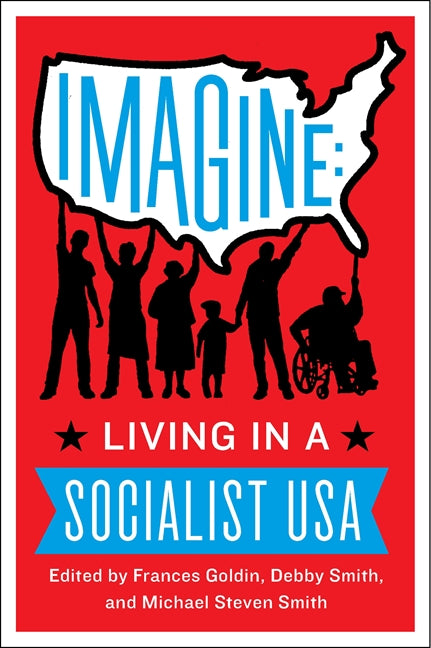 Imagine : Living in a Socialist USA