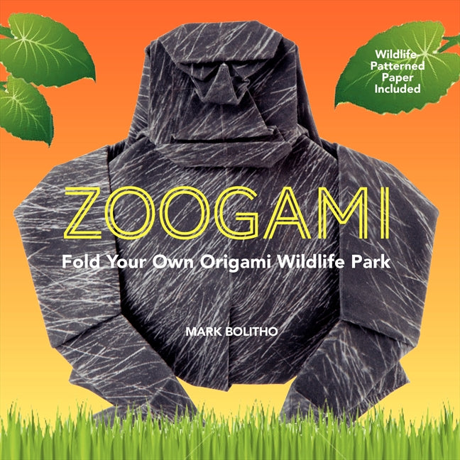 Zoogami : Fold Your Own Origami Wildlife Park