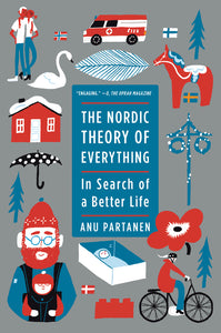 The Nordic Theory of Everything : In Search of a Better Life