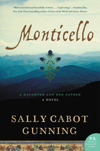 Monticello : A Daughter and Her Father; A Novel