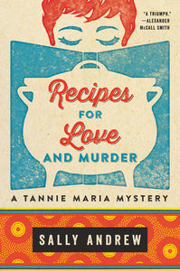 Recipes for Love and Murder : A Tannie Maria Mystery