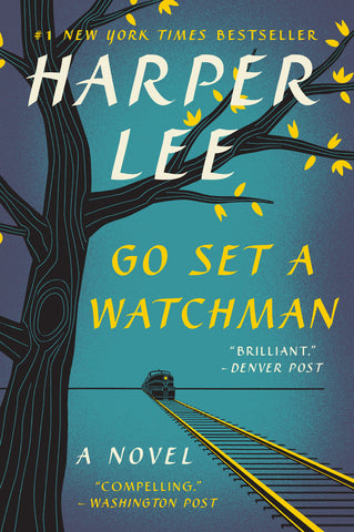 Go Set a Watchman : A Novel