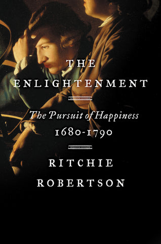 The Enlightenment : The Pursuit of Happiness, 1680-1790