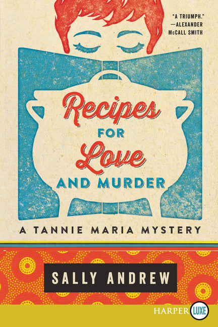 Recipes for Love and Murder : A Tannie Maria Mystery