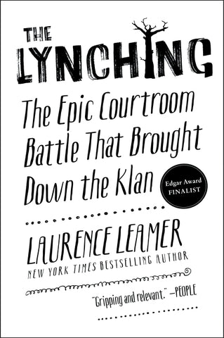 The Lynching : The Epic Courtroom Battle That Brought Down the Klan