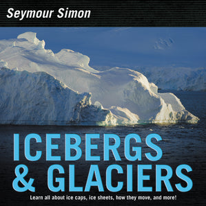 Icebergs & Glaciers : Revised Edition