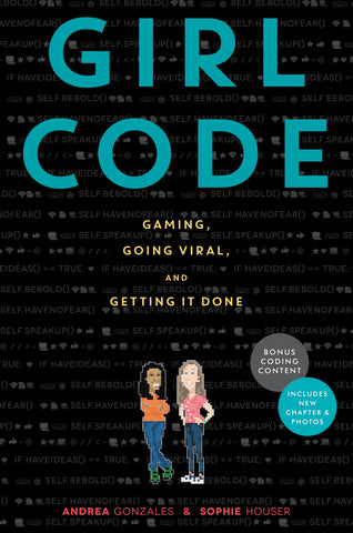 Girl Code : Gaming, Going Viral, and Getting It Done