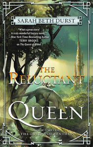 The Reluctant Queen : Book Two of The Queens of Renthia