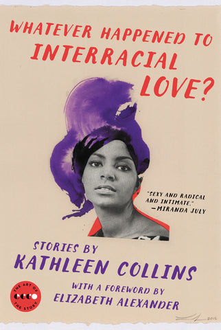 Whatever Happened to Interracial Love? : Stories